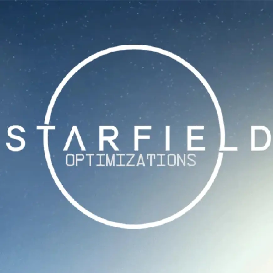 Starfield Performans Optimizasyon Modu