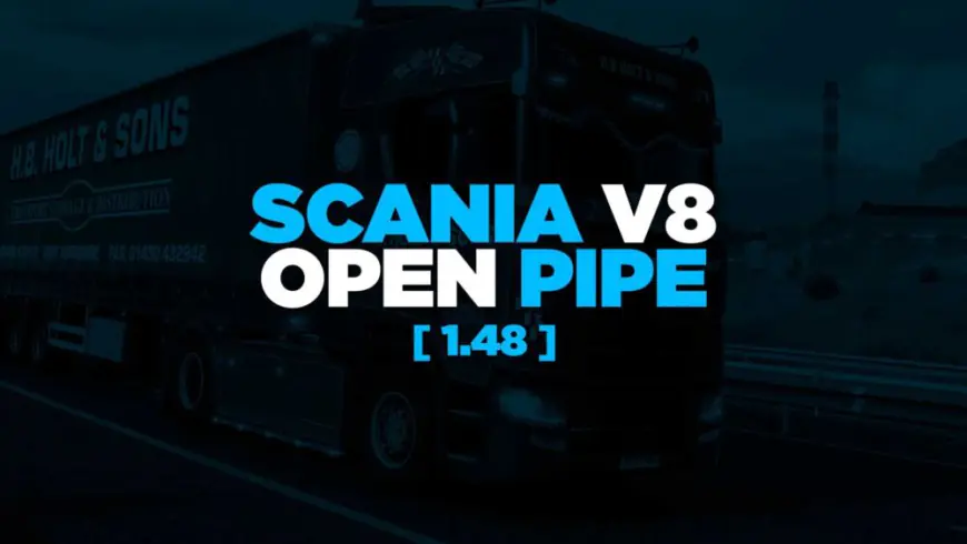 Scania V8 Open Pipe v2.0